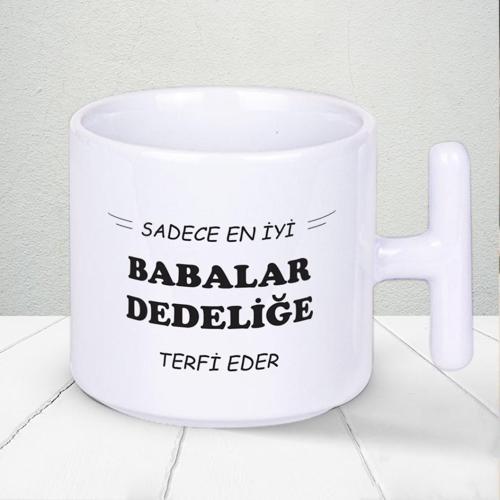 Sadece En İyi Babalar Dedeliğe Terfi Eder Babalar Günü Baskılı Kupa Bardak Baskılı Kahve Kupa Bardak