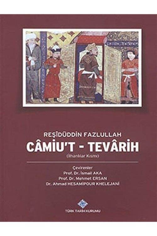 Türk Tarih Kurumu Yayınları Camiu'T - Tevarih (İlhanlılar Kısmı)