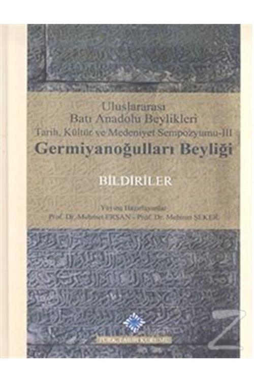 Türk Tarih Kurumu Yayınları Uluslararası Batı Anadolu Beylikleri Tarih, Kültür Ve
