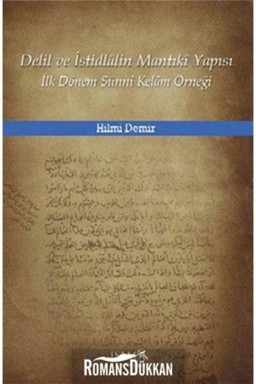 İsam Yayınları Delil Ve İstidlalin Mantıki Yapısı İlk Dönem Sunni Kelam Örneği
