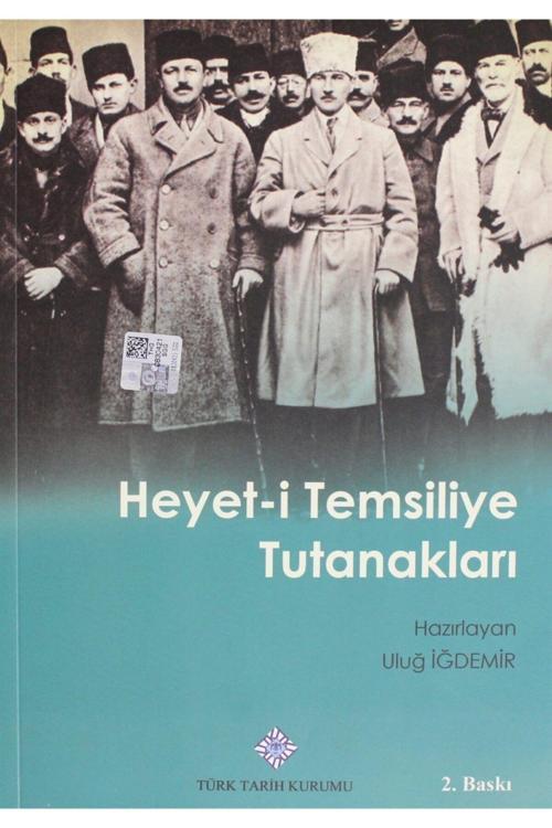 Türk Tarih Kurumu Yayınları Heyet-İ Temsiliye Tutunakları / Kolektif / / 9789751601827