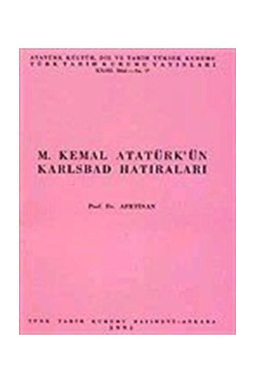 Türk Tarih Kurumu Yayınları M. Kemal Atatürk'Ün Karlsbad Hatıraları
