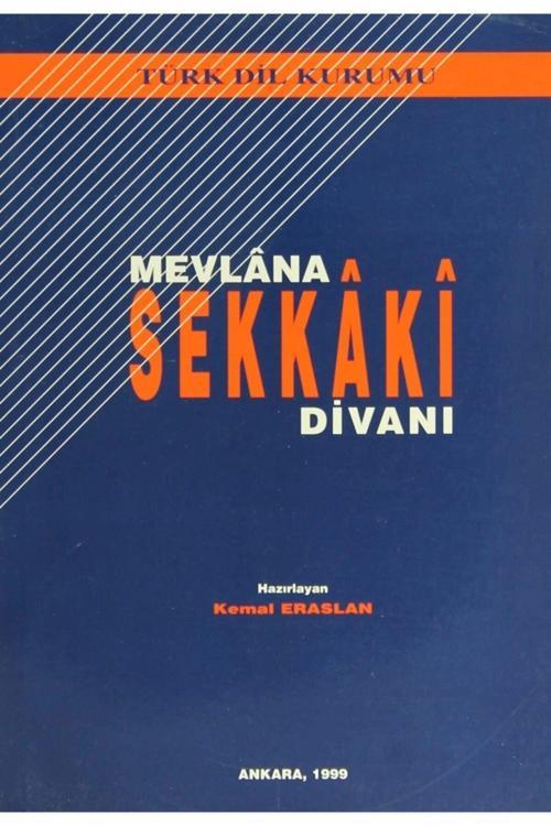 Türk Dil Kurumu Yayınları Mevlana Sekkaki Divanı - Kemal Eraslan