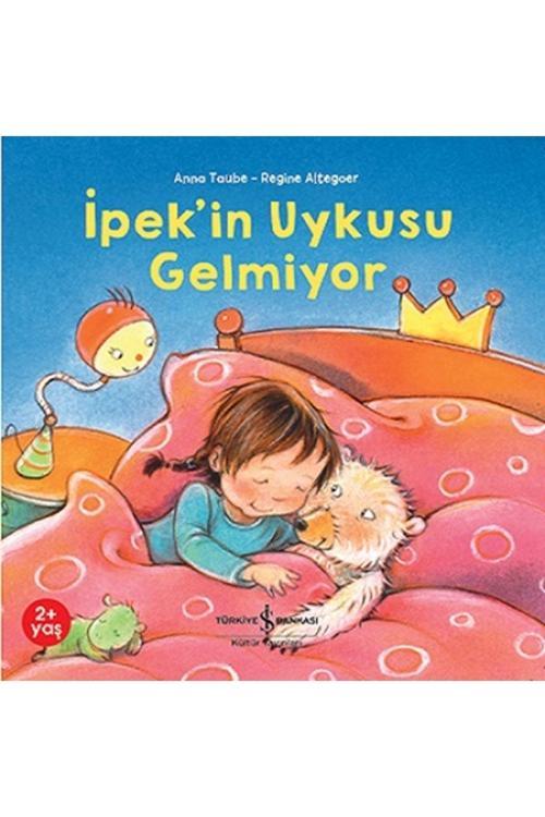 İş Bankası Kültür Yayınları İpek’İn Uykusu Gelmiyor