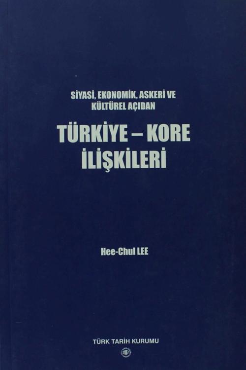 Türk Tarih Kurumu Yayınları Türkiye - Kore Ilişkileri