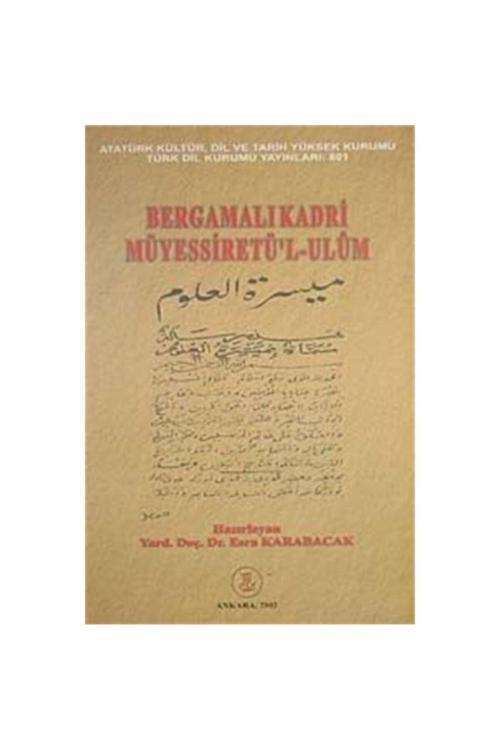 Türk Dil Kurumu Yayınları Bergamalı Kadri Müyessiretü'L-Ulum