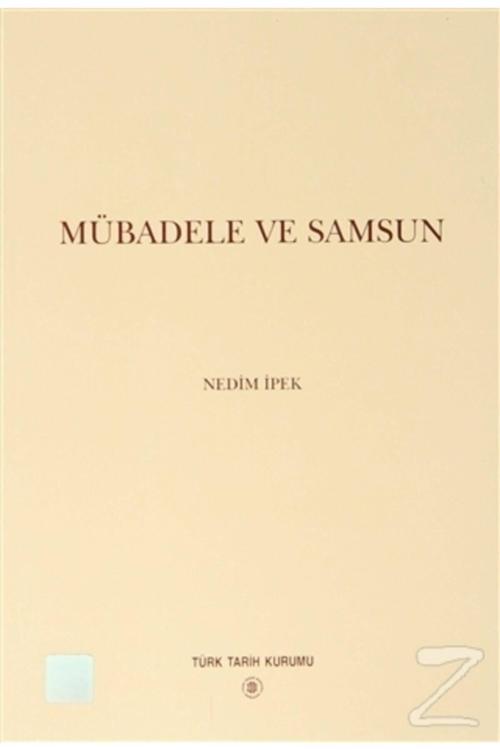 Türk Tarih Kurumu Yayınları Mübadele Ve Samsun / Nedim İpek / / 9799751613752