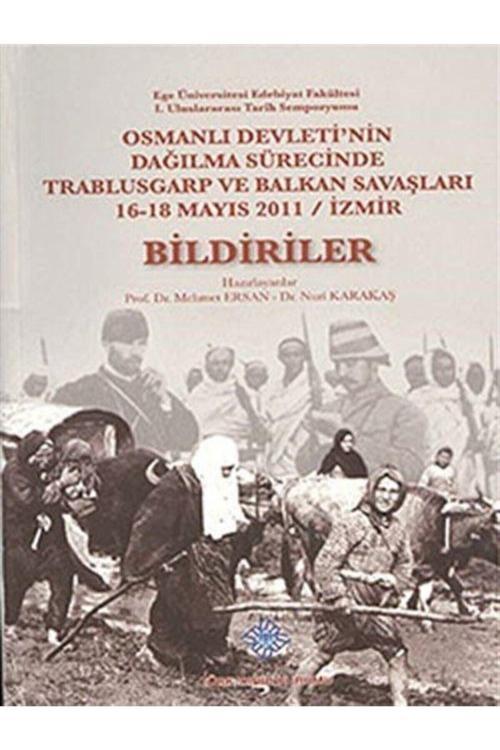 Türk Tarih Kurumu Yayınları Osmanlı Devleti'Nin Dağılma Sürecinde Trablusgarp Ve Balkan Savaşları 16-18 Mayıs 2011 / Izmi