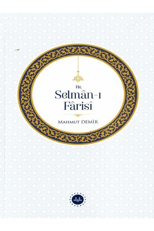 Diyanet İşleri Başkanlığı Hz. Selman-I Farisi / Mahmut Demir / 9786254355240