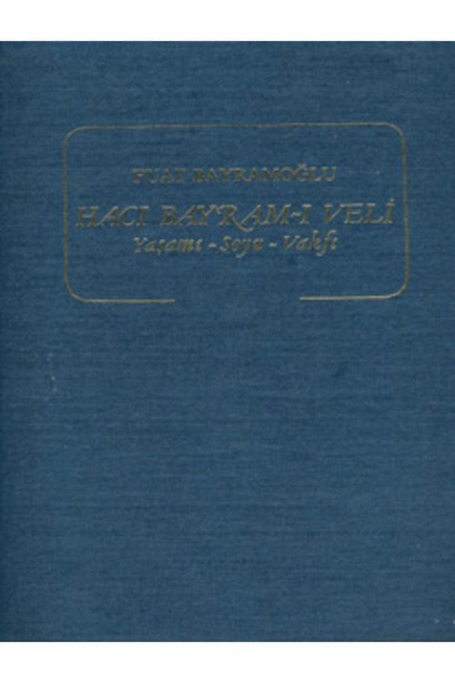 Türk Tarih Kurumu Yayınları Hacı Bayram-I Veli Cilt 1-2 (Takım) Fuat Bayramoğlu
