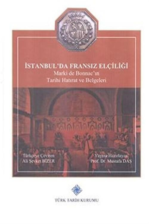 Türk Tarih Kurumu Yayınları İstanbul'Da Fransız Elçiliği - Kolektif