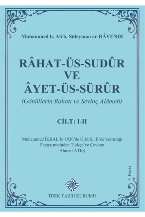 Türk Tarih Kurumu Yayınları Rahat-Üs-Sudür Ve Ayet-Üs-Sürür (Cilt 1-2) - Muhammed B. Ali B. Süleyman Er-Ravendi 9789751746