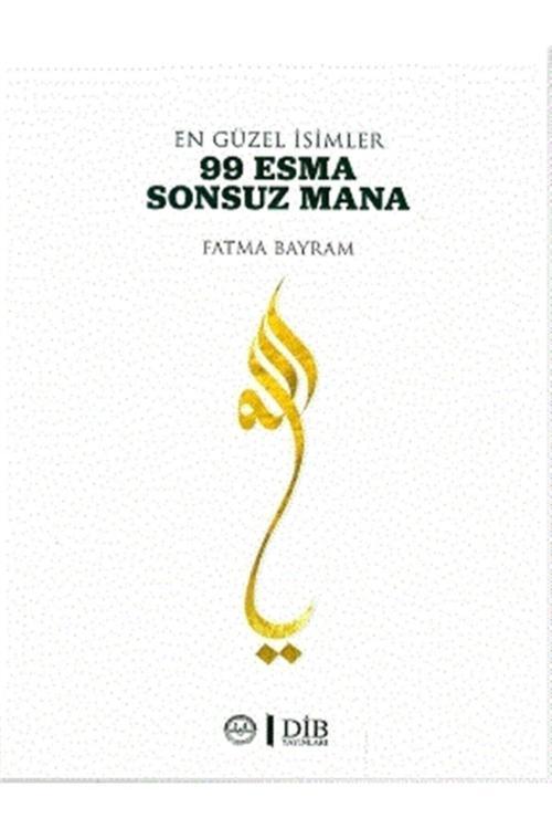 Türkiye Diyanet Vakfı Yayınları Allah In - En Güzel Isimler 99 Esma Sonsuz Mana - Fatma Bayram