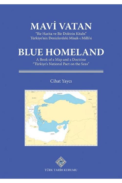 Türk Tarih Kurumu Yayınları Mavi Vatan / Cihat Yaycı / 9789751760005