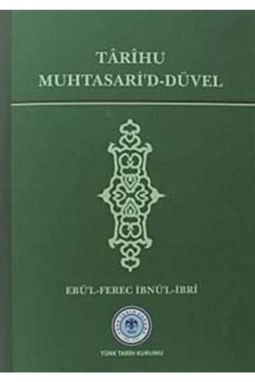 Türk Tarih Kurumu Yayınları Tarihu Muhtasari'D-Düvel