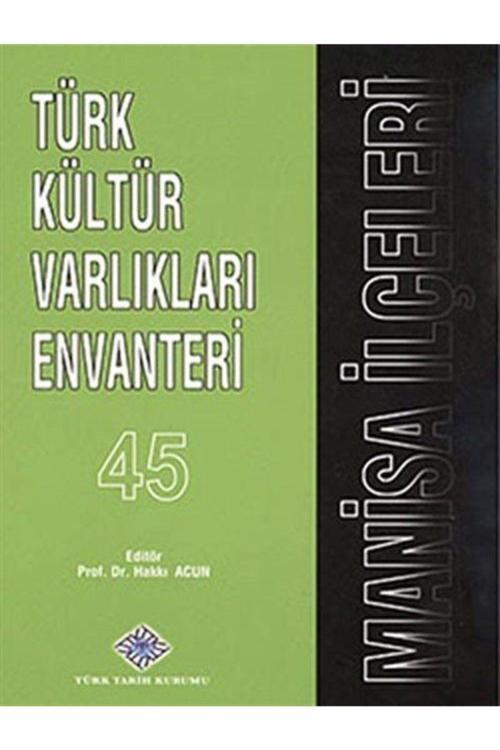 Türk Tarih Kurumu Yayınları Türk Kültür Varlıkları Envanteri Manisa İlçeleri - 45