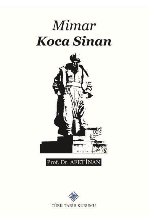 Türk Tarih Kurumu Yayınları Mimar Koca Sinan