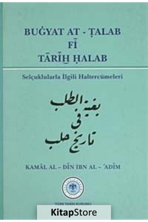 Türk Tarih Kurumu Yayınları Buğyat At - Talab Fi Tarih Halab