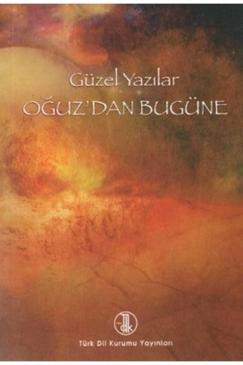 Türk Dil Kurumu Yayınları Güzel Yazılar - Oğuz’Dan Bugüne
