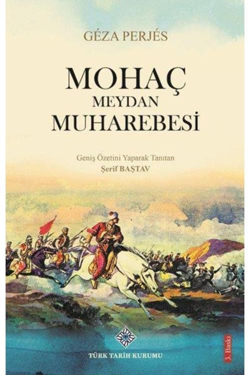 Türk Tarih Kurumu Yayınları Mohaç Meydan Muharebesi