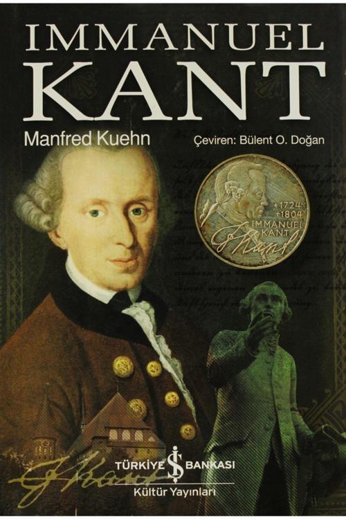 İş Bankası Kültür Yayınları Immanuel Kant - Manfred Kuehn 9786053602873