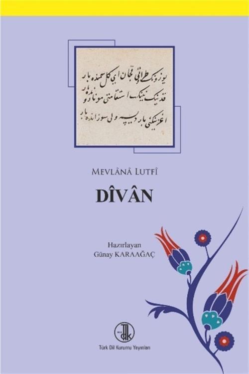 Türk Dil Kurumu Yayınları Lutfi Divanı - Günay Karaağaç 9789751609410