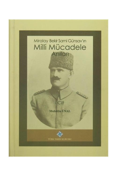 Türk Tarih Kurumu Yayınları Miralay Bekir Sami Günsav'In Milli Mücadele Anıları (2 Cilt Takım) - Muhittin Ünal