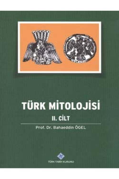 Türk Tarih Kurumu Yayınları Türk Mitolojisi Iı. Cilt