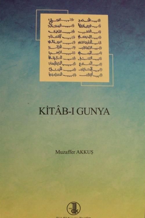 Türk Dil Kurumu Yayınları Kitab-I Gunya - Muzaffer Akkuş