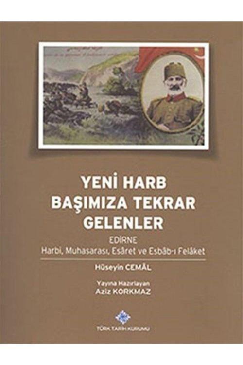 Türk Tarih Kurumu Yayınları Yeni Harb Başımıza Tekrar Gelenler - Hüseyin Cemal