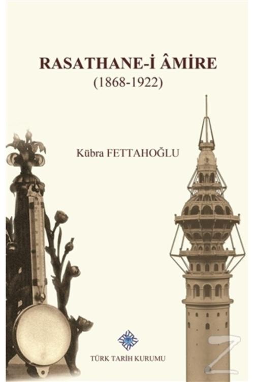 Türk Tarih Kurumu Yayınları Rasathane I Amire (1868 1922)