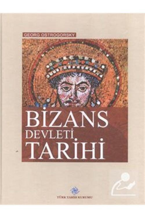 Türk Tarih Kurumu Yayınları Bizans Devleti Tarihi