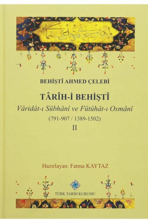 Türk Tarih Kurumu Yayınları Tarih-İ Behişti 2