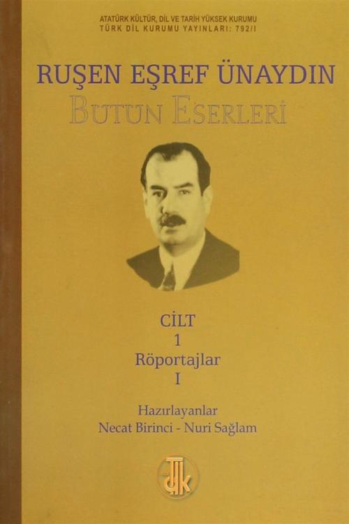 Türk Dil Kurumu Yayınları Ruşen Eşref Ünaydın Bütün Eserleri (14 Cilt Takım) - Necat Birinci,Nuri Sağlam
