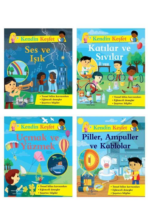 İş Bankası Kültür Yayınları Kendin Keşfet Serisi 4 Kitap Set Ses Ve Işık Katılar Ve Sıvılar Uçmak Ve Yüzmek Piller