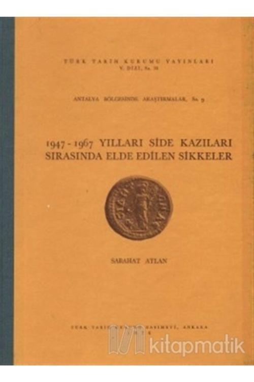 Türk Tarih Kurumu Yayınları 1947-1967 Yılları Side Kazıları Sırasında Elde Edilen Sikkeler- Sabahat Atlan