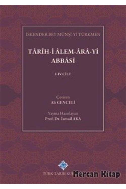 Türk Tarih Kurumu Yayınları Tarih-İ Alem-Ara-Yi Abbasi (4 Cilt Takım)