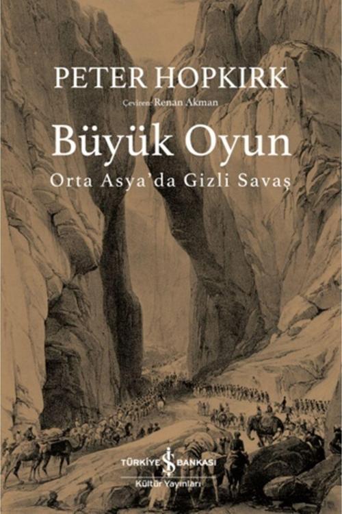 İş Bankası Kültür Yayınları Büyük Oyun - Orta Asya'Da Gizli Savaş