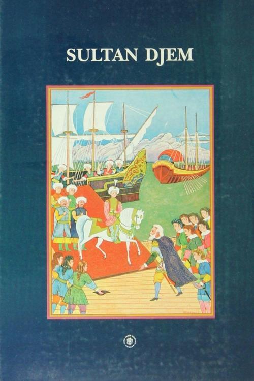 Türk Tarih Kurumu Yayınları Sultan Djem - Nicolas Vatin