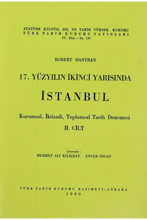 Türk Tarih Kurumu Yayınları 17. Yüzyılın Ikinci Yarısında Istanbul Cilt: 2