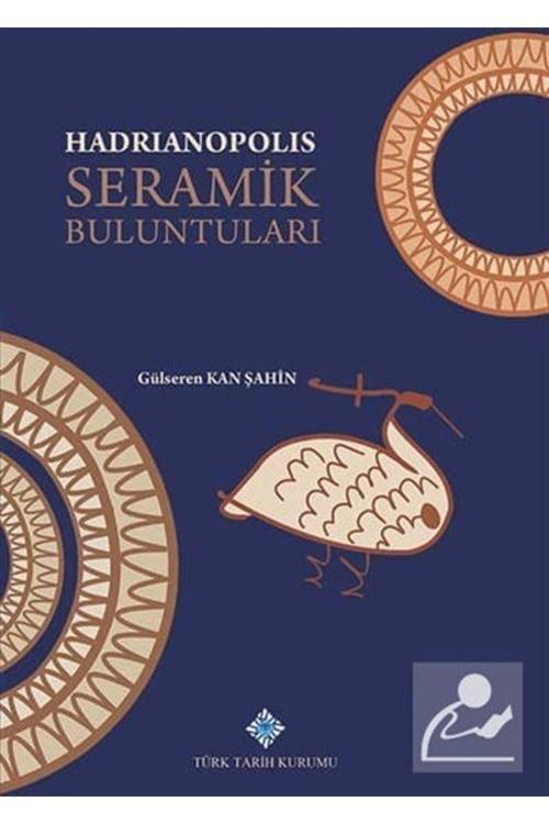Türk Tarih Kurumu Yayınları Hadrianopolis Seramik Buluntuları