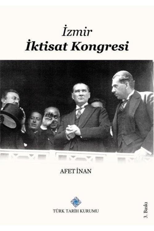 Türk Tarih Kurumu Yayınları Izmir Iktisat Kongresi 17 Şubat-4 Mart 1923