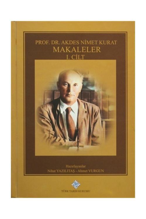 Türk Tarih Kurumu Yayınları Prof. Dr. Akdes Nimet Kurat Makaleler (Cilt 1-2-3) Takım - Kolektif