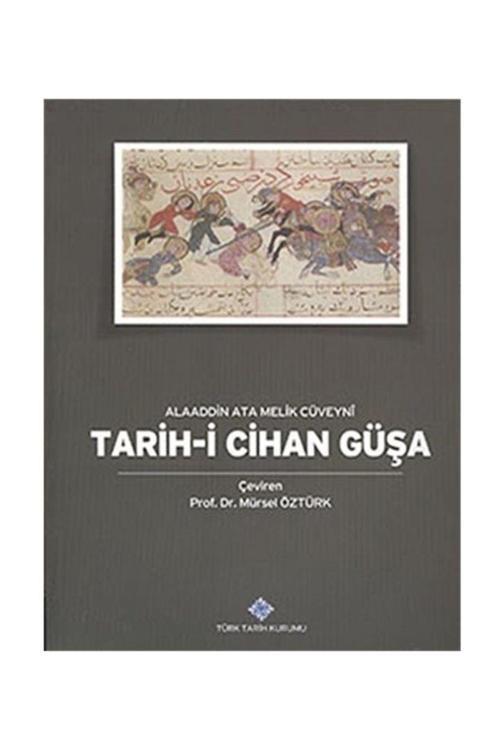 Türk Tarih Kurumu Yayınları Tarih-İ Cihan Güşa