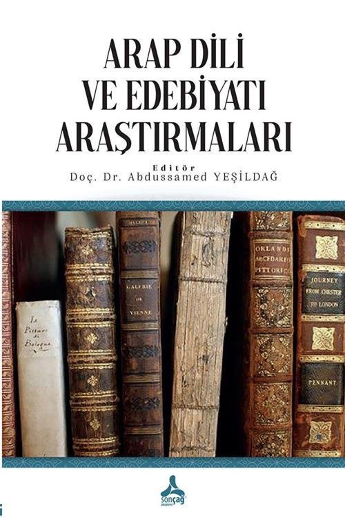 Sonçağ Yayınları Arap Dili Ve Edebiyatı Araştırmaları, Kolektif, -Akademik Kitaplar, Arap Dili Ve Edebiyatı Ar