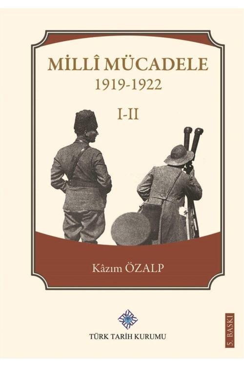 Türk Tarih Kurumu Yayınları Yayınları Milli Mücadele 1 - 2 - Kazım Özalp
