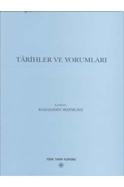 Türk Tarih Kurumu Yayınları Tarihler Ve Yorumları