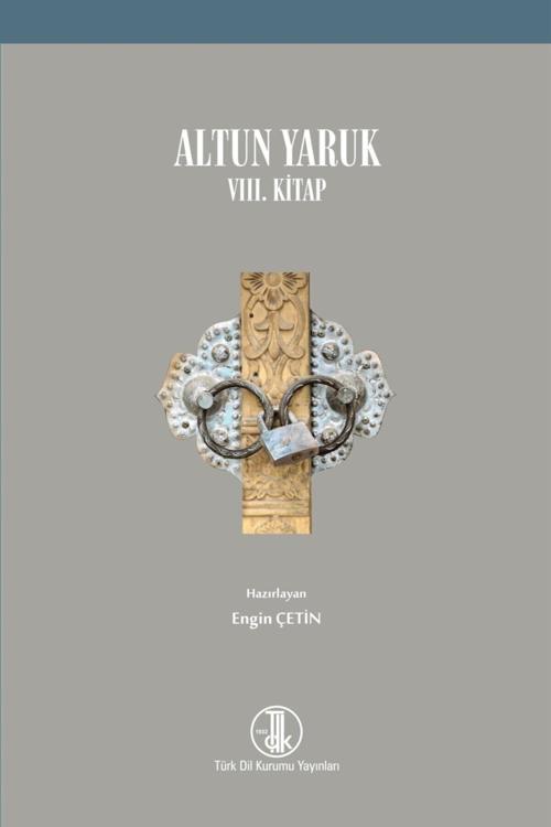 Türk Dil Kurumu Yayınları Altun Yaruk 8. Kitap - Engin Çetin 9789751746221