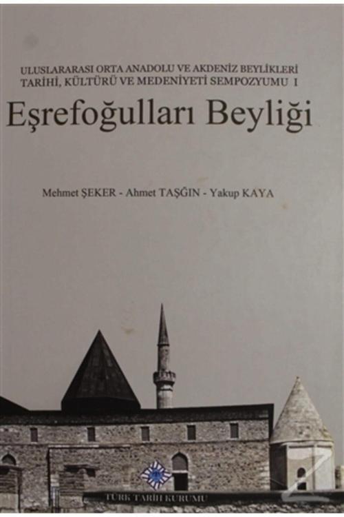 Türk Tarih Kurumu Yayınları Eşrefoğulları Beyliği Ciltli