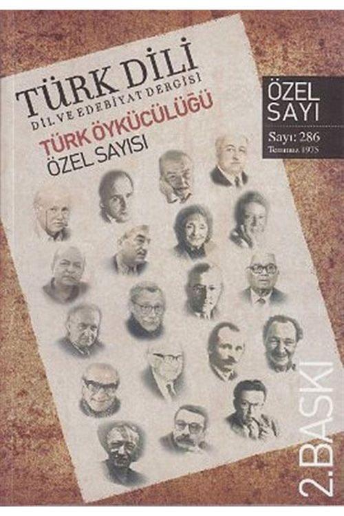 Türk Dil Kurumu Yayınları Türk Dili - Dil Ve Edebiyat Dergisi Sayı:286 / Türk Öykücülüğü Özel Sayısı